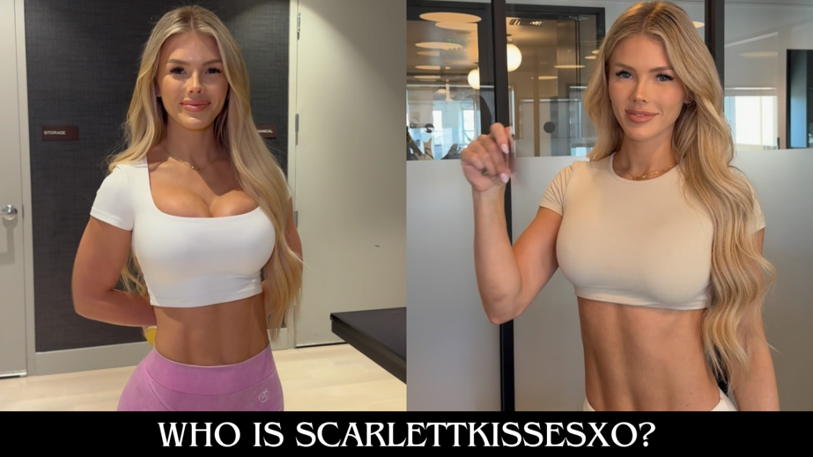 Scarlettkissesxo Age, Bio/Wiki, Height, Net Worth, Career & More